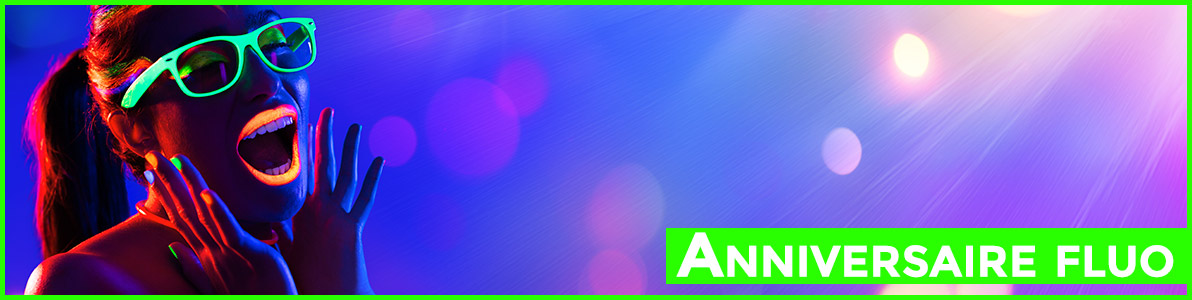Anniversaire Fluo Couleur De Nuit Anniversaire Fluo Couleur De Nuit